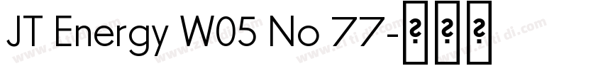 JT Energy W05 No 77字体转换